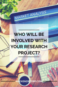 Who Will be Involved with Your Research Project-