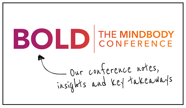 2019 MINDBODY BOLD Conference Experience