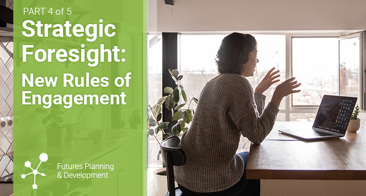 Strategic Foresight – Part 4: New Rules of Engagement